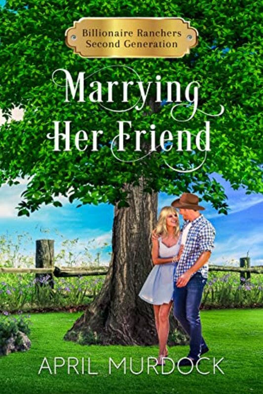 Book cover for "Marrying Her Friend" by April Murdock