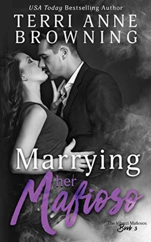 Book cover for "Marrying Her Mafioso" by Terri Anne Browning