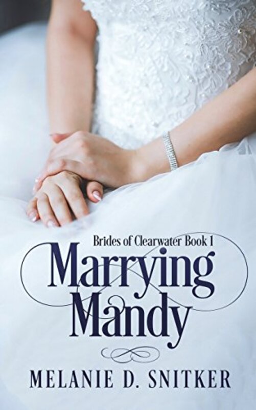 Book cover for "Marrying Mandy" by Melanie D Snitker