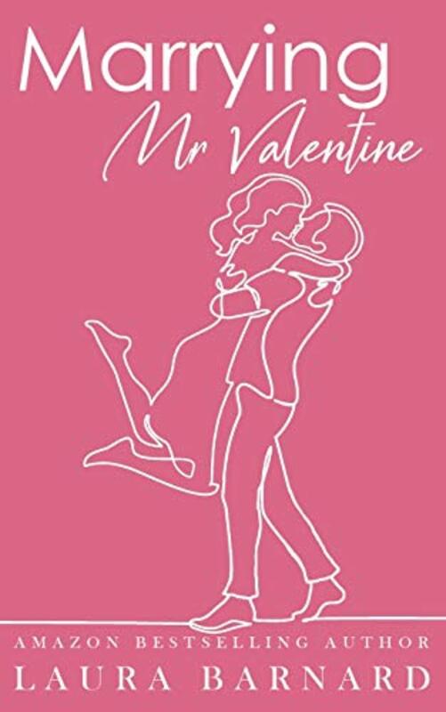Book cover for "Marrying Mr Valentine" by Laura Barnard