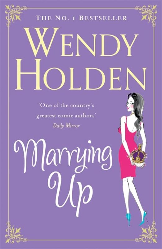 Book cover for "Marrying Up" by Wendy Holden