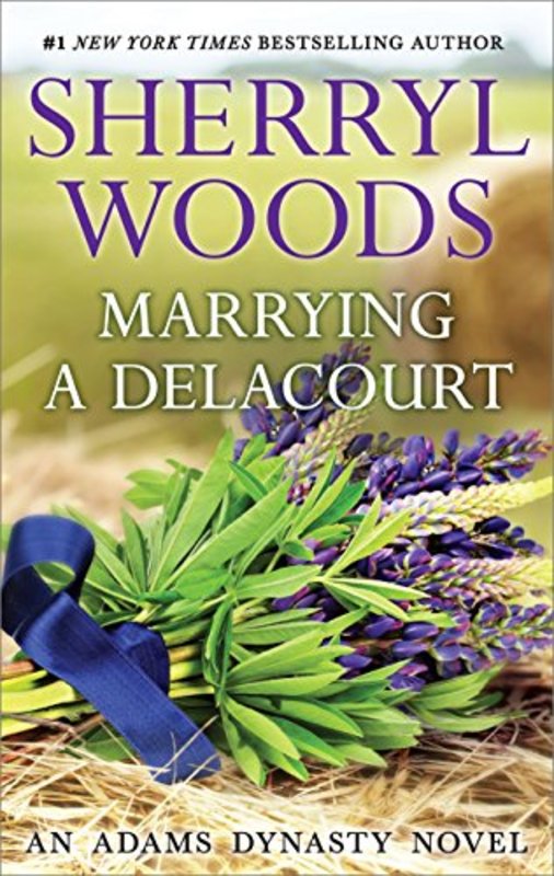 Book cover for "Marrying a Delacourt" by Sherryl Woods