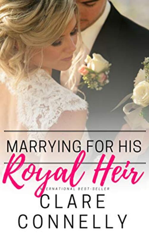 Book cover for "Marrying for His Royal Heir" by Clare Connelly