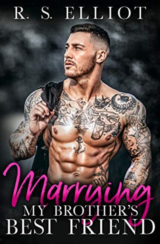 Book cover for "Marrying my Brother's Best Friend" by RS Elliot