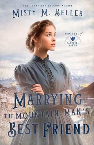 Book cover for "Marrying the Mountain Man's Best Friend" by Misty M Beller