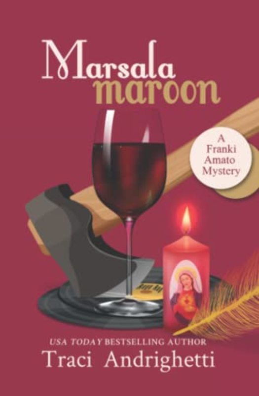 Book cover for "Marsala Maroon" by Traci Andrighetti