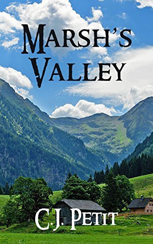 Book cover for "Marsh's Valley" by CJ Petit