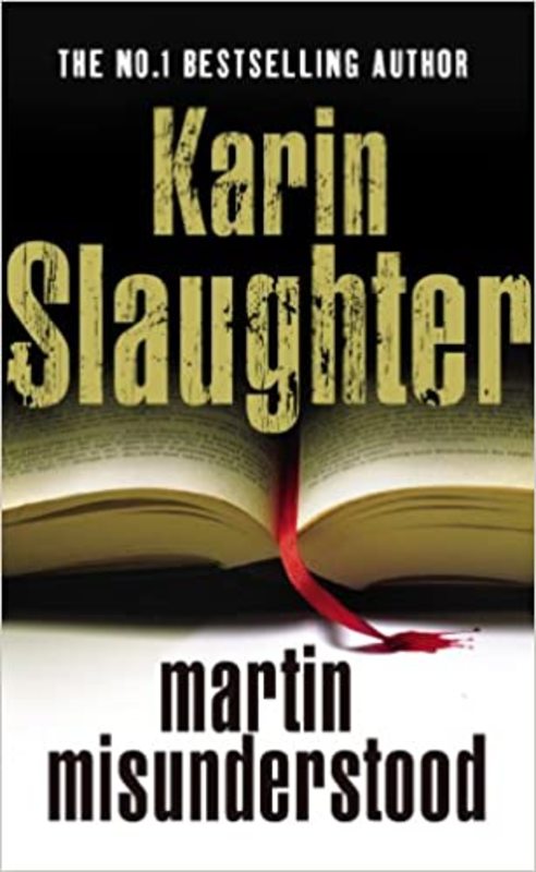 Book cover for "Martin Misunderstood" by Karin Slaughter