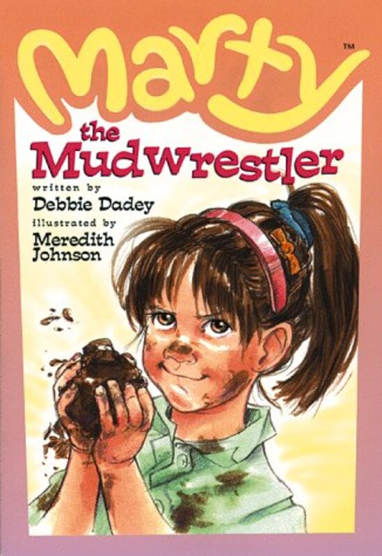 Book cover for "Marty the Mudwrestler" by Marcia Thornton Jones