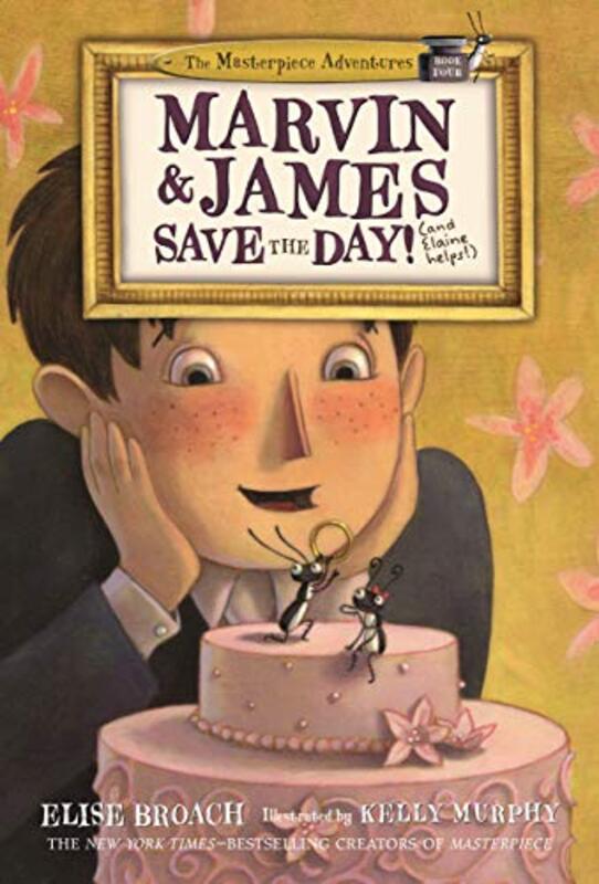 Book cover for "Marvin and James Save the Day andElaine Helps!" by Elise Broach