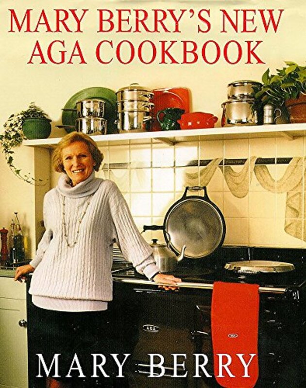 Book cover for "Mary Berry's New Aga Cookbook" by Mary Berry