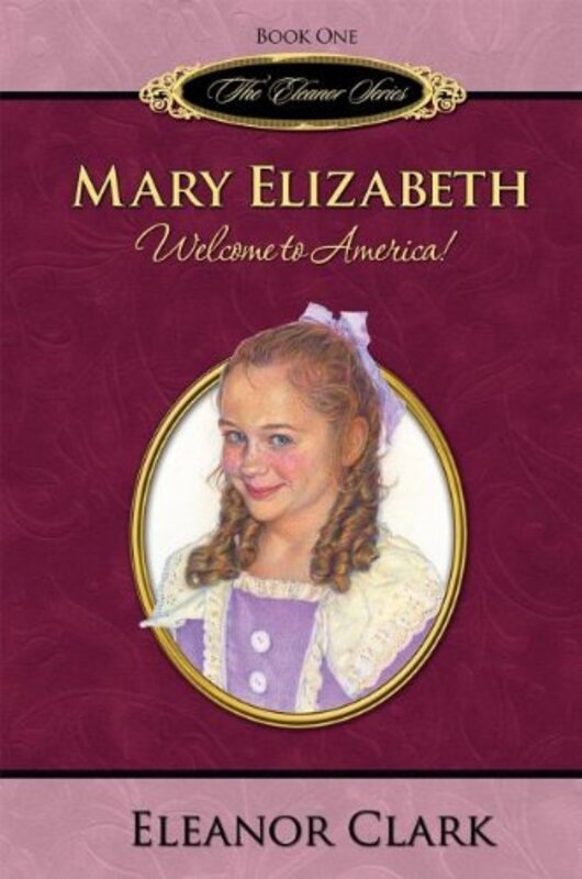 Book cover for "Mary Elizabeth: Welcome to America" by Janice Thompson