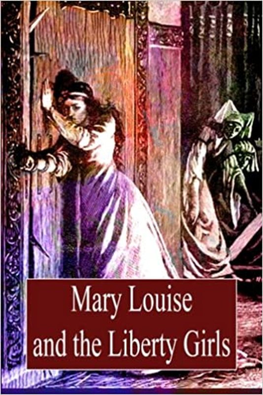 Book cover for "Mary Louise and the Liberty Girls" by L Frank Baum