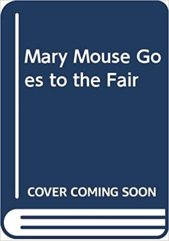 Book cover for "Mary Mouse Goes To The Fair" by Enid Blyton