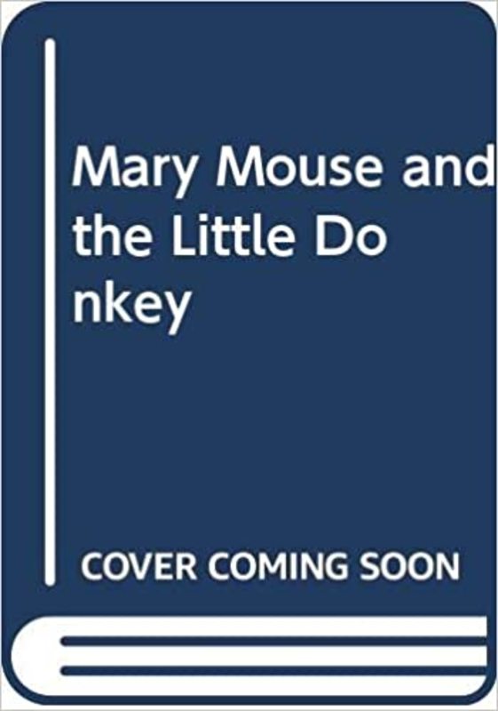 Book cover for "Mary Mouse and the Little Donkey" by Enid Blyton