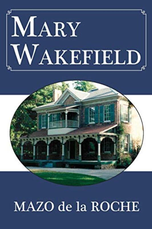 Book cover for "Mary Wakefield" by Mazo de la Roche