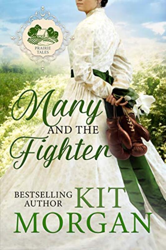 Book cover for "Mary and the Fighter" by Kit Morgan