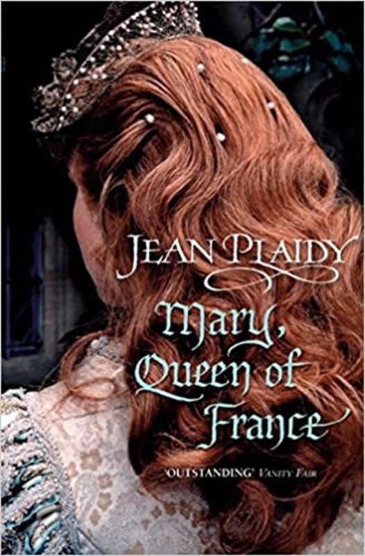 Book cover for "Mary, Queen of France" by Jean Plaidy