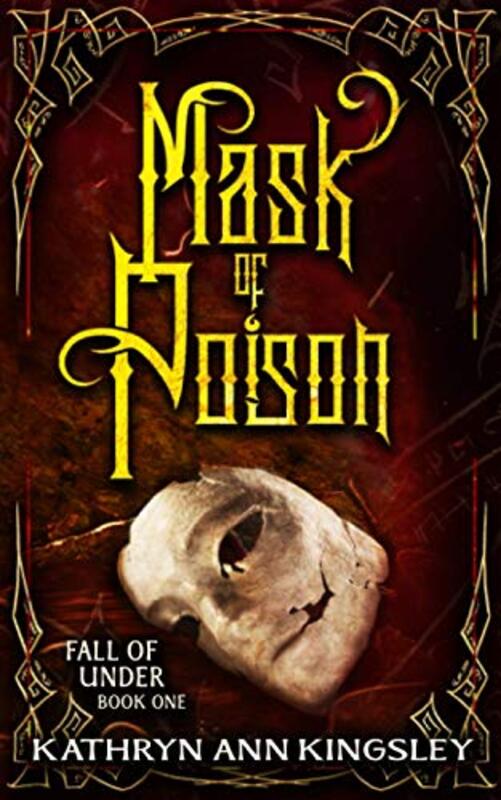 Book cover for "Mask of Poison" by Kathryn Ann Kingsley