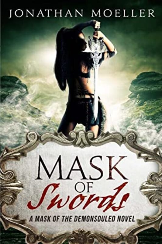 Book cover for "Mask of Swords" by Jonathan Moeller