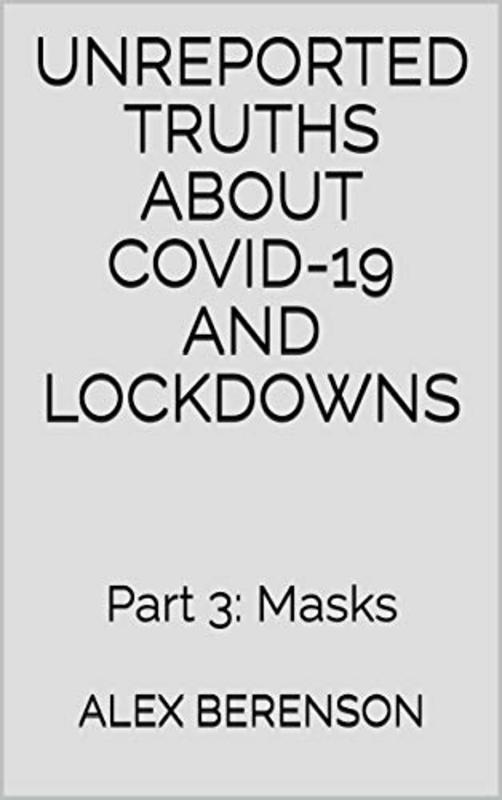 Book cover for "Unreported Truths About Covid-19 and Lockdowns: Part 3: Masks" by Alex Berenson