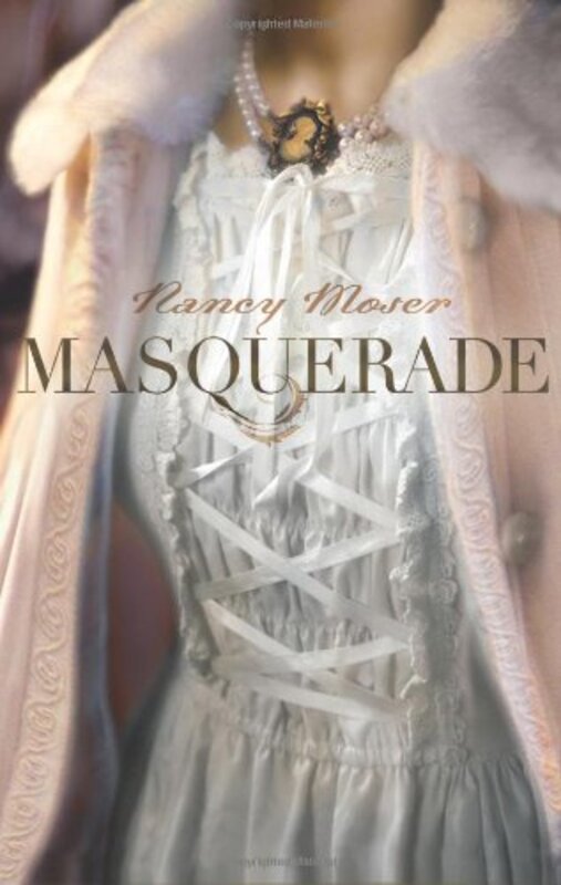 Book cover for "Masquerade" by Nancy Moser