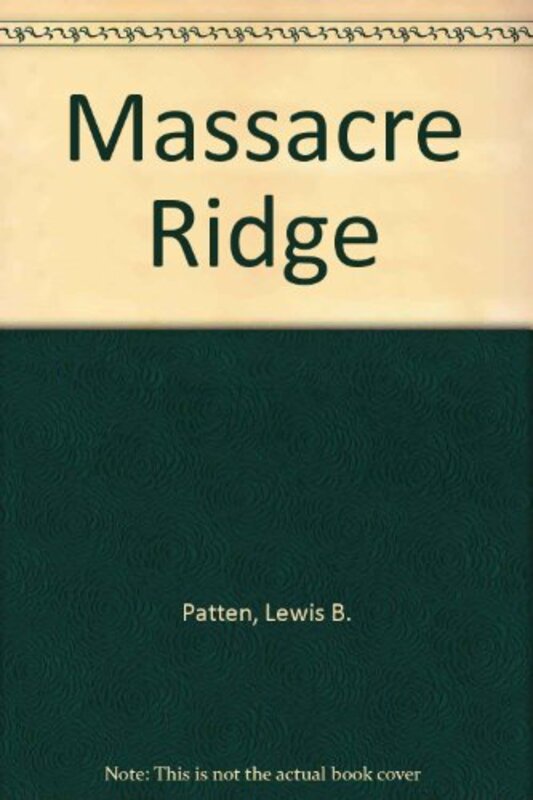 Book cover for "Massacre Ridge" by Lewis B Patten