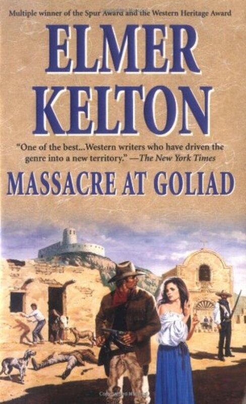 Book cover for "Massacre at Goliad" by Elmer Kelton