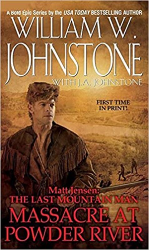 Book cover for "Massacre at Powder River" by J A Johnstone