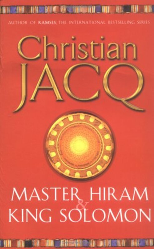 Book cover for "Master Hiram and King Solomon" by Christian Jacq