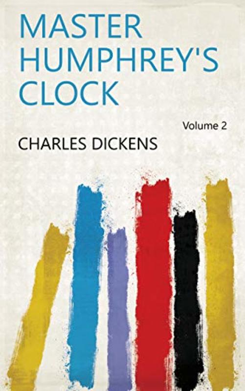 Book cover for "Master Humphrey's Clock Volume 2" by Charles Dickens