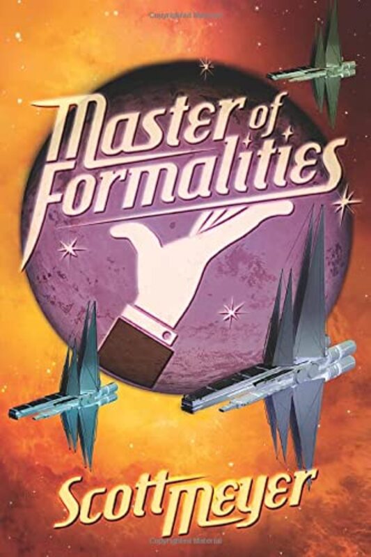 Book cover for "Master of Formalities" by Scott Meyer