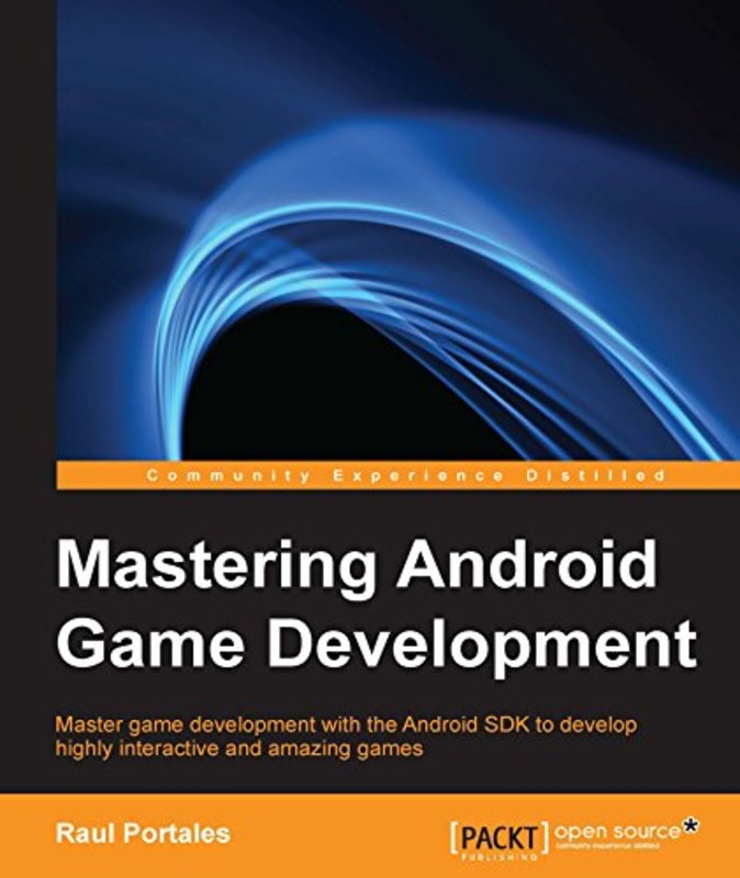 Book cover for "Mastering Android Game Development" by Raul Portales