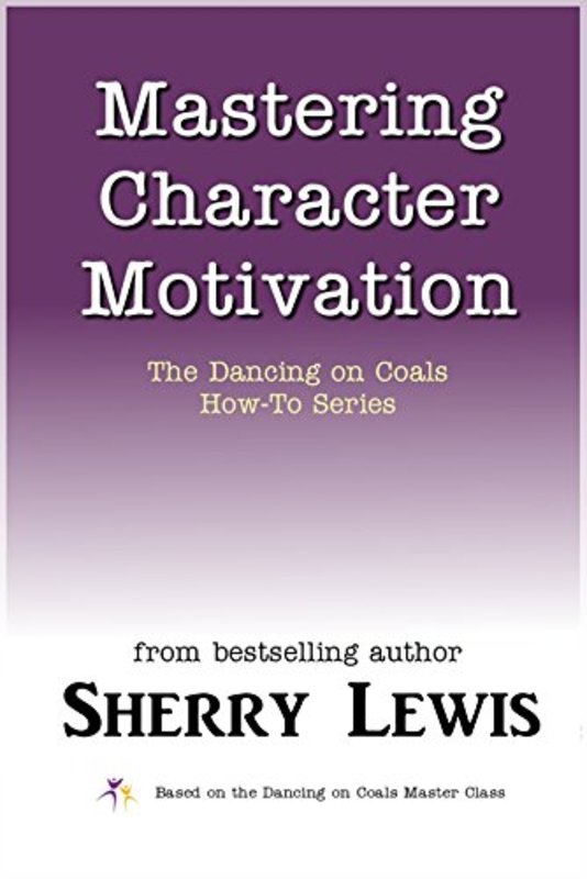 Book cover for "Mastering Character Motivation" by Sherry Lewis