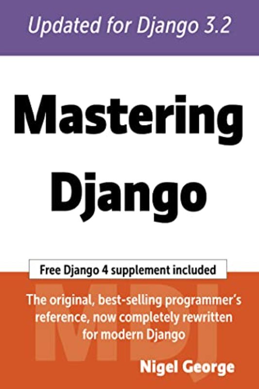 Book cover for "Mastering Django" by Nigel George