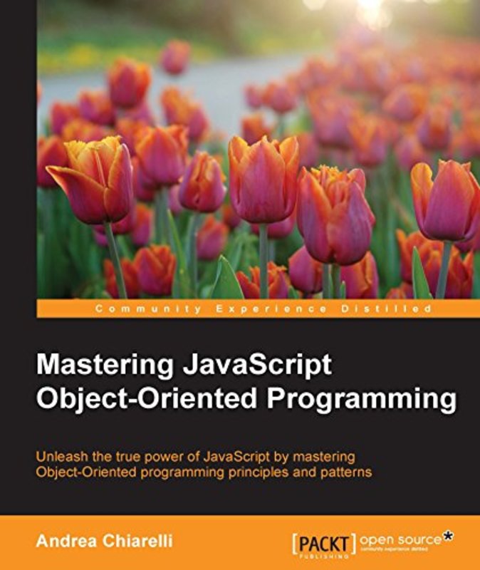 Book cover for "Mastering JavaScript Object-Oriented Programming" by Andrea Chiarelli