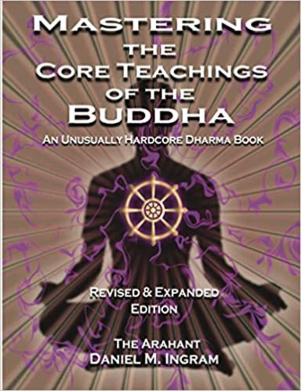 Book cover for "Mastering the Core Teachings of the Buddha" by Daniel Ingram