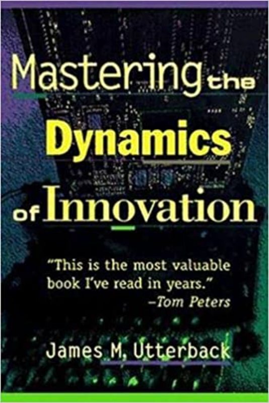 Book cover for "Mastering the Dynamics of Innovation" by James M. Utterback
