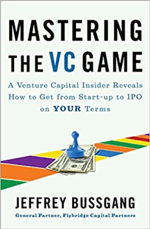 Book cover for "Mastering the VC Game" by Jeffrey Bussgang