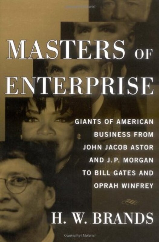 Book cover for "Masters of Enterprise" by HW Brands
