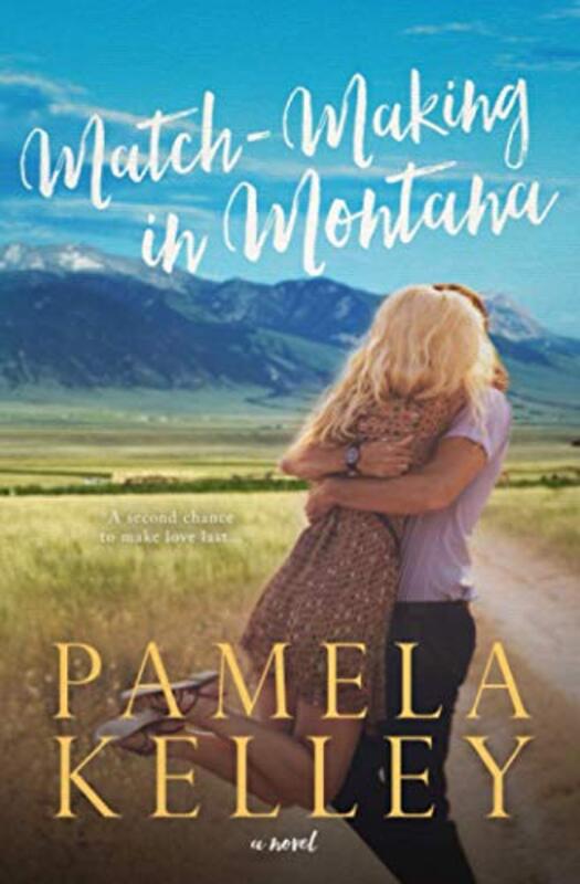 Book cover for "Match-Making in Montana" by Pamela M Kelley