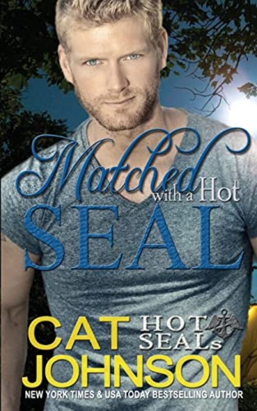 Book cover for "Matched with a Hot SEAL" by Cat Johnson
