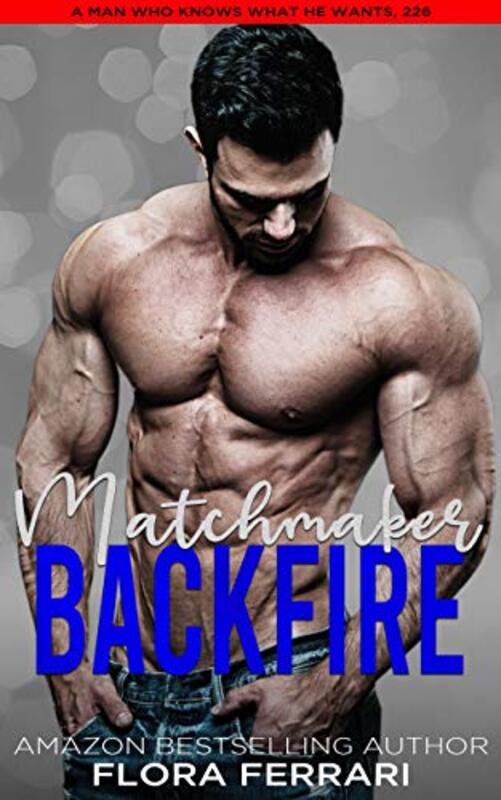 Book cover for "Matchmaker Backfire" by Flora Ferrari