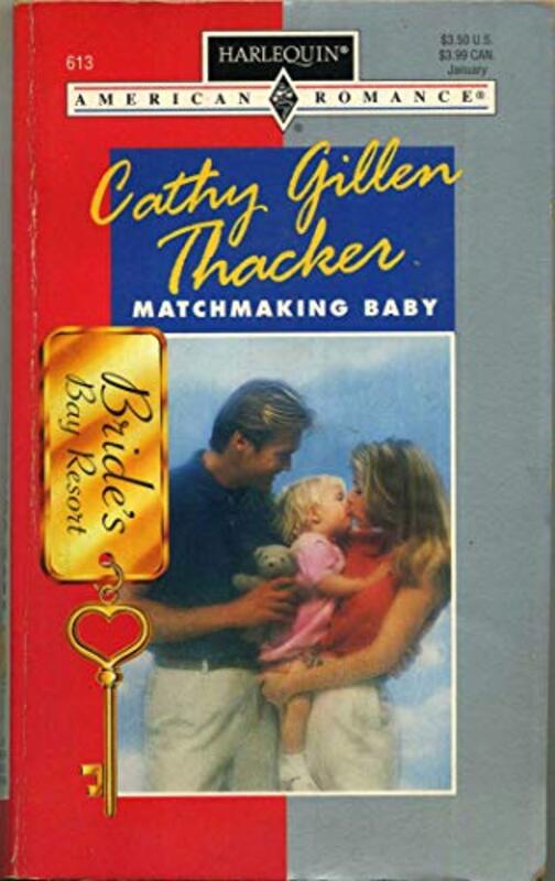 Book cover for "Matchmaking Baby" by Cathy Gillen Thacker
