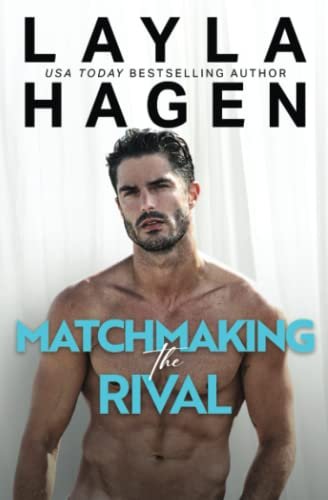 Book cover for "Matchmaking The Rival" by Layla Hagen