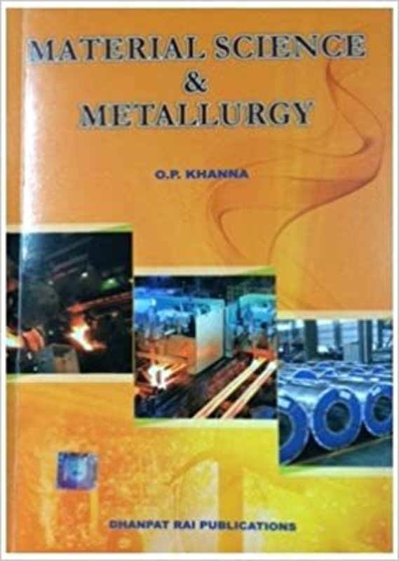 Book cover for "Material Science & Metallurgy" by O.P. Khanna