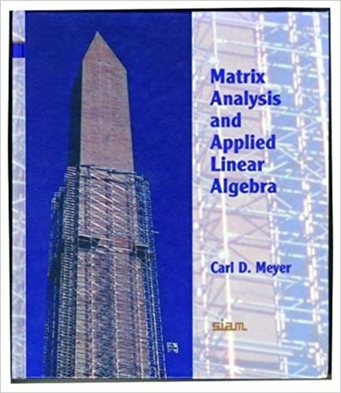 Book cover for "Matrix Analysis and Applied Linear Algebra" by Carl D. Meyer