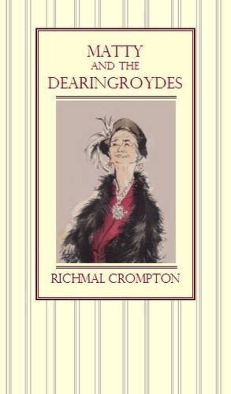 Book cover for "Matty and the Dearingroydes" by Richmal Crompton