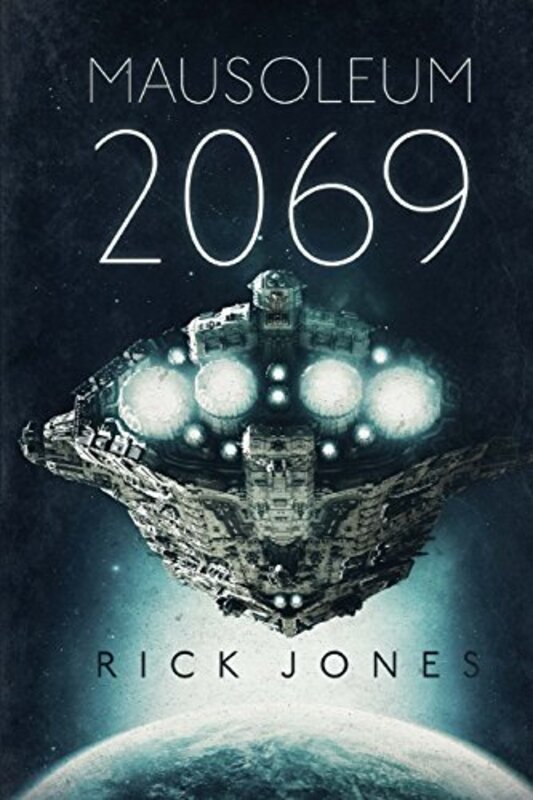 Book cover for "Mausoleum 2069" by Rick Jones