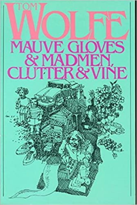 Book cover for "Mauve Gloves and Madman, Clutter and Vine" by Tom Wolfe